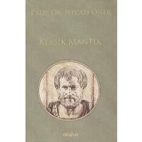 Klasik Mantık - Prof. Dr. Necati Öner