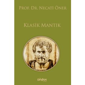 Klasik Mantık - Prof. Dr. Necati Öner