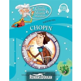 Klasik Müzik Masalları 6 - Chopin - Kolektif