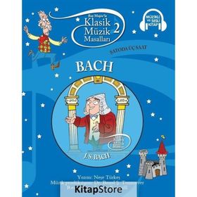 Klasik Müzik Masalları - Bach - Neşe Türkeş