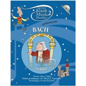 Klasik Müzik Masalları - Bach - Neşe Türkeş