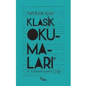 Klasik Okumaları - II- Tutunamayanlar Çağı - Ferit Burak Aydar
