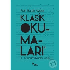 Klasik Okumaları - II- Tutunamayanlar Çağı - Ferit Burak Aydar