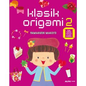 Klasik Origami 2 - Yamaguchi Makoto