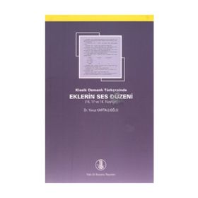 Klasik Osmanlı Türkçesinde Eklerin Ses Düzeni - Yavuz Kartallıoğlu