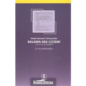 Klasik Osmanlı Türkçesinde Eklerin Ses Düzeni - Yavuz Kartallıoğlu