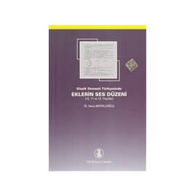 Klasik Osmanlı Türkçesinde Eklerin Ses Düzeni - Yavuz Kartallıoğlu