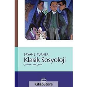 Klasik Sosyoloji / Bryan S. Turner