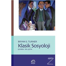 Klasik Sosyoloji / Bryan S. Turner