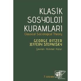 Klasik Sosyoloji Kuramları - George Ritzer