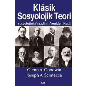 Klasik Sosyolojik Teori - Joseph A. Scimecca Glenn A. Goodwin