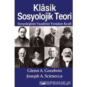 Klasik Sosyolojik Teori - Joseph A. Scimecca Glenn A. Goodwin