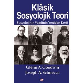 Klasik Sosyolojik Teori - Joseph A. Scimecca Glenn A. Goodwin