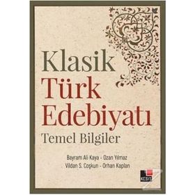 Klasik Türk Edebiyatı Temel Bilgiler - Kolektif