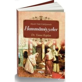 Klasik Türk Edebiyatında Hammamiyyeler - Yunus Kaplan