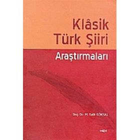 KLASIK TÜRK ŞIIRI ARAŞTIRMALARI - M. FATIH KÖKSAL