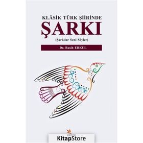 Klasik Türk Şiirinde Şarkı - Kolektif