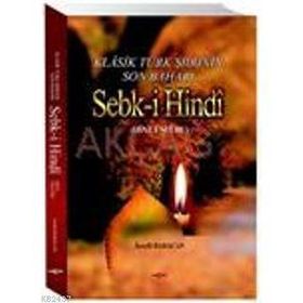 KLASIK TÜRK ŞİİRİNİN SON BAHARI SEBK-I HINDI (HINT ÜSLUBU) - İSRAFIL BABACAN