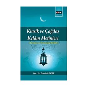 Klasik ve Çağdaş Kelam Metinleri - Emrullah Fatiş