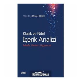 Klasik ve Nitel İçerik Analizi: Felsefe Yöntem Uygulama - Orhan Gökçe