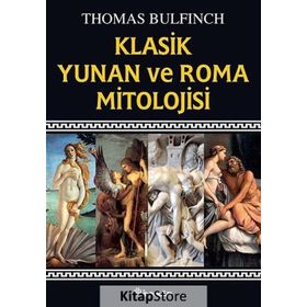 KLASIK YUNAN VE ROMA MITOLOJISI - THOMAS BULFINCH