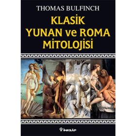 KLASIK YUNAN VE ROMA MITOLOJISI - THOMAS BULFINCH