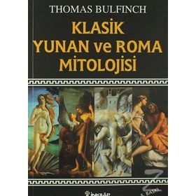 KLASIK YUNAN VE ROMA MITOLOJISI - THOMAS BULFINCH