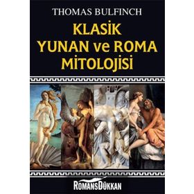 KLASIK YUNAN VE ROMA MITOLOJISI - THOMAS BULFINCH