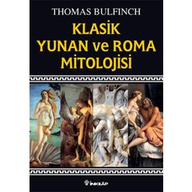 KLASIK YUNAN VE ROMA MITOLOJISI - THOMAS BULFINCH