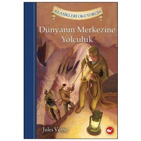 Klasikleri Okuyorum Dünyanın Merkezine Yolculuk Beyaz Balina Yayınları