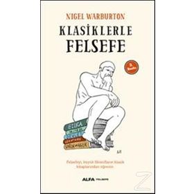 Klasiklerle Felsefe - Nigel Warburton