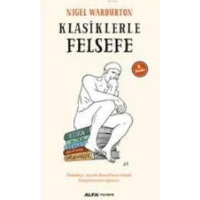 Klasiklerle Felsefe - Nigel Warburton
