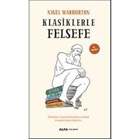 Klasiklerle Felsefe - Nigel Warburton