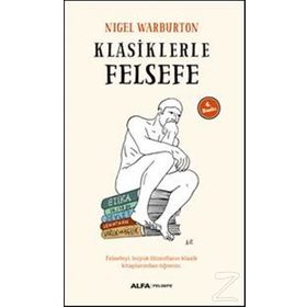 Klasiklerle Felsefe - Nigel Warburton