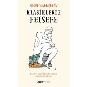 Klasiklerle Felsefe - Nigel Warburton