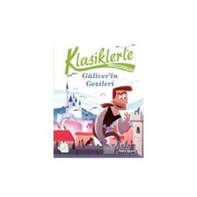 Klasiklerle Tanışıyorum - Güliver’in Gezileri - Alessandro Gatti