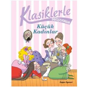 Klasiklerle Tanışıyorum - Küçük Kadınlar - Kolektif
