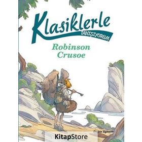 Klasiklerle Tanışıyorum - Robinson Crusoe - Daniel De Foe