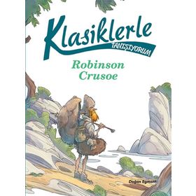 Klasiklerle Tanışıyorum - Robinson Crusoe - Daniel De Foe