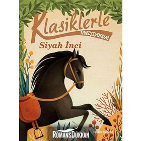 Klasiklerle Tanışıyorum - Siyah İnci - Anna Sewell