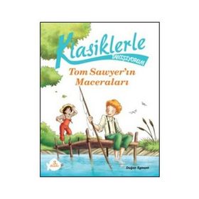 Klasiklerle Tanışıyorum - Tom Sawyer’in Maceraları - Guido Sgardoli