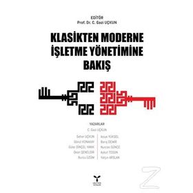 Klasikten Moderne İşletme Yönetimine Bakış - Kollektif