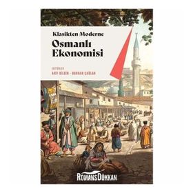 Klasikten Moderne Osmanlı Ekonomisü - Kolektif