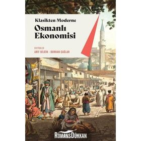 Klasikten Moderne Osmanlı Ekonomisü - Kolektif