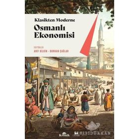 Klasikten Moderne Osmanlı Ekonomisü - Kolektif