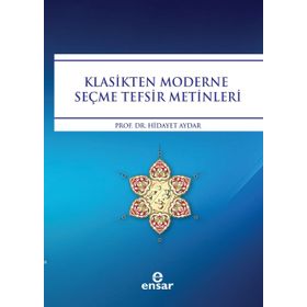 Klasikten Moderne Seçme Tefsir Metinleri - Hidayet Aydar