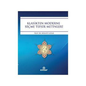 Klasikten Moderne Seçme Tefsir Metinleri - Hidayet Aydar