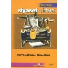KLAVUZ KITAP SIYASET VE İDARE - SEYYID ABDULLAH CEMALEDDIN