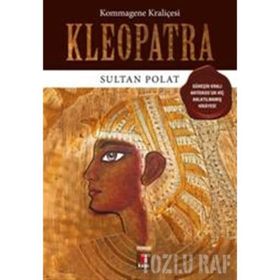 KLEOPATRA NIL KRALİÇESİNİN EROTIK, BÜYÜLEYİCİ VE ÇARPICI ÖYKÜSÜ - KAREN ESSEX