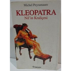 KLEOPATRA NIL'IN KRALİÇESİ - MICHEL PEYREMAURE